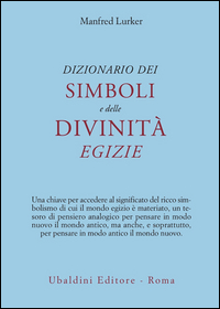 Dizionario Dei Simboli E Delle Divinita` Egiz  di Lurker Manfred - libri