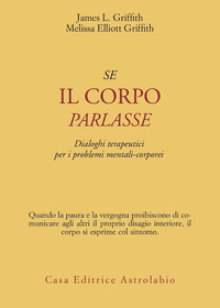 Se Il Corpo Parlasse  di Griffith J.l.-elliott Griffith - libri