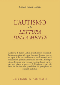 Autismo E La Lettura Della Mente di Baron Cohen Simon - libri Autismo E La Lettura Della Mente di Baron Cohen Simon - libri