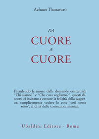 Da Cuore A Cuore  di Thanavaro Achaan - Libro Da Cuore A Cuore  di Thanavaro Achaan - Libro