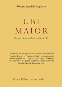 Ubi Maior Il Tempo E La Cura Delle Lacerazio  di Speziale Bagliacca Roberto - libri