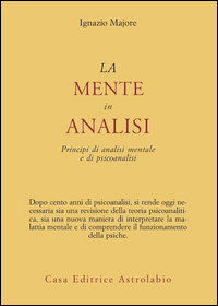 Mente In Analisi Principi Di Analisi Mentale  di Majore Ignazio - libri