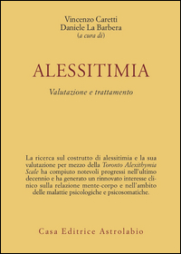Alessitimia Valutazione E Trattamento  di Caretti V. (cur.); La Barbera - libri