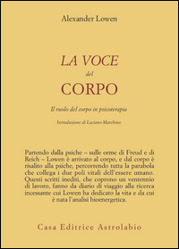 Voce Del Corpo. Il Ruolo Del Corpoin Psicoter  di Lowen Alexander - libri