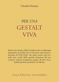 Per Una Gestalt Viva  di Naranjo Claudio - Libro Per Una Gestalt Viva  di Naranjo Claudio - Libro