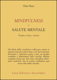 Mindfulness E Salute Psichica di Mace - Libro Mindfulness E Salute Psichica di Mace - Libro