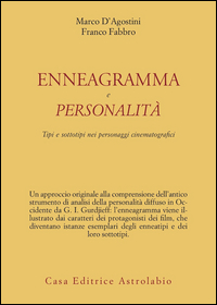 Enneagramma E Personalita`  di D`agostini Marco Fabbro Franco - libri