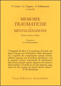 Memorie_Traumatiche_E_Mentalizzazione_-Aa.vv._Caretti_V._(cur.)_Craparo_G._(