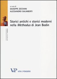Storici_Antichi_E_Storici_Moderni_Nella_Methodus_Di_Jean_Bodin_-Aa.vv._Zecchini_G._(cur.)