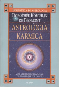 Astrologia_Karmica_Come_Utilizzare_Il_Tema_N_-Koechlin_De_Bizemont_Dorothe`e__