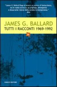 Tutti_I_Racconti_(1969-1992)._Vol._3_-Ballard_James_G.