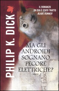 Ma_Gli_Androidi_Sognano_Pecore_Elettriche?_-Dick_Philip_K.