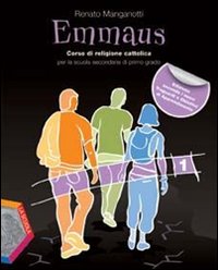 Emmaus Corso Di Religione Cattolica Per La Scuola  di Manganotti Renato - libri