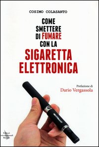 Come_Smettere_Di_Fumare_Con_La_Sigaretta_Elettronica_-Colasanto_Cosimo