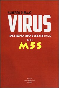 Virus_Dizionario_Essenziale_Del_M5s_-Di_Majo_Alberto