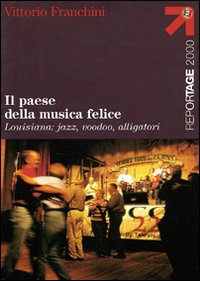 Paese_Della_Musica_Felice_Lousiana_Jazz_Voodo_-Franchini_Vittorio