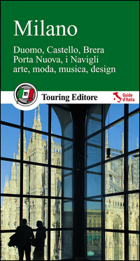 Milano._Duomo,_Castello,_Brera,_Porta_Nuova,_I_Navigli,_Arte,_Moda,_Musica,_Design_-Aa.vv.