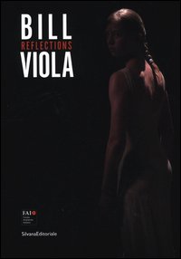 Bill_Viola_Reflections_Catalogo_Della_Mostra_Varese_-Aa.vv._Bernardini_A._(cur.)