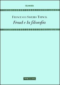 Freud_E_La_Filosofia_-Trincia_Francesco_S.