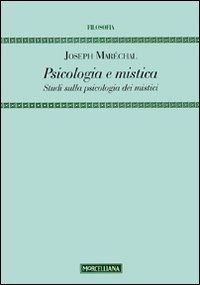 Psicologia_E_Mistica_Studi_Sulla_Psicologia_Dei_Mistici_-Mare`chal_Joseph_Bosco_D._(cur.)