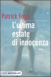 Ultima Estate Di Innocenza (l`) di Fogli Patrick - libri Ultima Estate Di Innocenza (l`) di Fogli Patrick - libri
