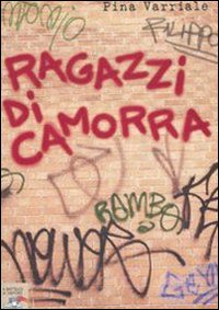 Ragazzi_Di_Camorra_-Varriale_Pina