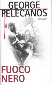 Fuoco_Nero_-Pelecanos_George