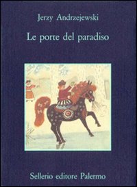 Porte Del Paradiso (le) di Andrzejewski Jerzy - Libro Porte Del Paradiso (le) di Andrzejewski Jerzy - Libro
