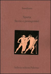 Sparta_Storie_E_Protagonisti._Testo_Greco_A_-Senofonte;_Orsi_D._P._(cur.)