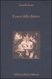 Paese Delle Chimere Aspetti E Momenti Dell`i  di Sozzi Lionello - Libro