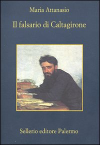 Falsario Di Caltagirone (il)  di Attanasio Maria - libri