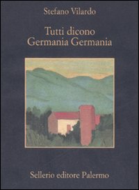 Tutti Dicono Germania Germania  di Vilardo Stefano - Libro