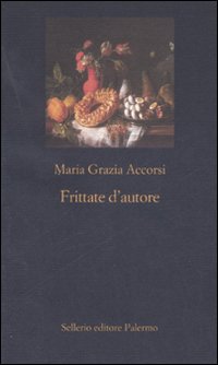 Frittate D`autore  di Accorsi M. Grazia - Libro Frittate D`autore  di Accorsi M. Grazia - Libro