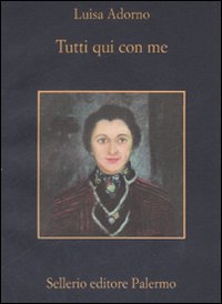 Tutti Qui Con Me di Adorno Luisa - libri Tutti Qui Con Me di Adorno Luisa - libri