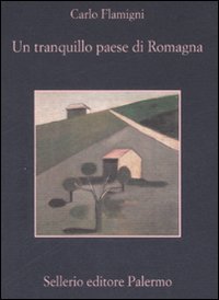 Tranquillo Paese Di Romagna (un)  di Flamigni Carlo - Libro Tranquillo Paese Di Romagna (un)  di Flamigni Carlo - Libro