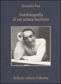 Autobiografia_Di_Un_Artista_Burbero_-Foa%60_Arnoldo
