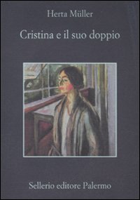Cristina E Il Suo Doppio di Muller Herta - libri Cristina E Il Suo Doppio di Muller Herta - libri