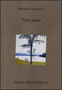 Tutto Passa di Comment Bernard - libri Tutto Passa di Comment Bernard - libri