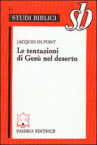 Tentazioni Di Gesu` Nel Deserto (le)  di Dupont Jacques - libri