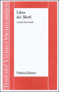 Libro Dei Morti. I Papiri Torinesidi Tachered  di Rosati G. (cur.) - Libro