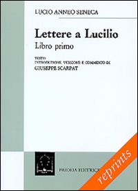 Lettere A Lucilio. Libro 1  (epistole 1-12)  di Seneca L. Anneo; Scarpat G. (c - libri