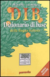 Dib_Dizionario_Di_Base_Della_Lingua_Italiana_-De_Mauro_T.-moroni_G.g.