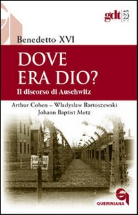 Dove_Era_Dio_Il_Discorso_Di_Auschwitz_-Benedetto_Xvi_joseph_Ratzinge