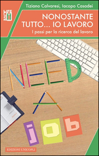 Nonostante Tutto Io Lavoro  di Calvaresi Tiziano Casadei Iaco - libri