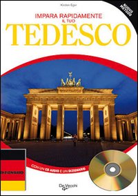 Impara Rapidamente Il Tuo Tedesco  di Aa.vv. - libri