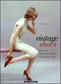 Vintage_Shoes_Le_Scarpe_Che_Hanno_Segnato_Il_Ventesimo_Secolo_-Cox_Caroline