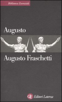 Augusto  di Fraschetti Augusto - Libro Augusto  di Fraschetti Augusto - Libro