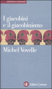 Giacobini E Giacobinismo  di Vovelle Michel - libri