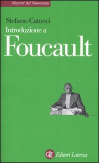 Introduzione A Foucault  di Catucci Stefano - Libro