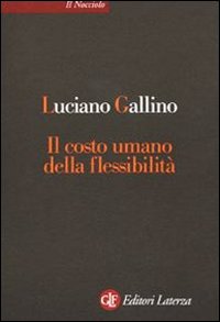 Costo_Umano_Della_Flessibilita%60_il_-Gallino_Luciano